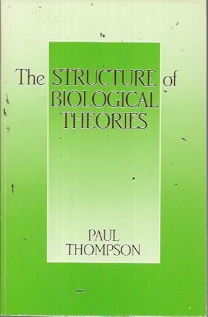 Imagen del vendedor de The Structure of Biological Theories (SUNY series in Philosophy and Biology) a la venta por Bookfeathers, LLC