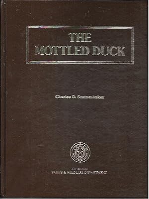 Imagen del vendedor de The Mottled Duck: Its Life History, Ecology and Management a la venta por Bookfeathers, LLC