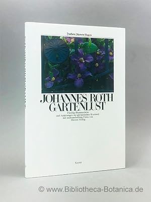 Bild des Verkufers fr Gartenlust. 50 Blumenstcke und Anleitungen zur grtnerischen Kurzweil. zum Verkauf von Bibliotheca Botanica