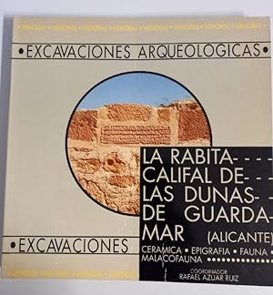 Imagen del vendedor de La Rabita Califal de las Dunas de Guardamar. Excavaciones arqueolgicas. a la venta por Librera El Crabo