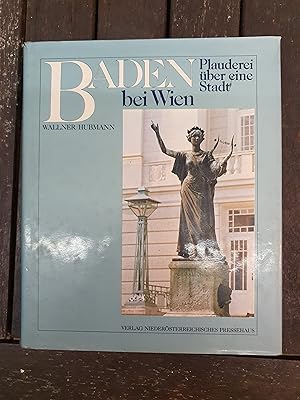 Baden bei Wien - Plauderei über eine Stadt