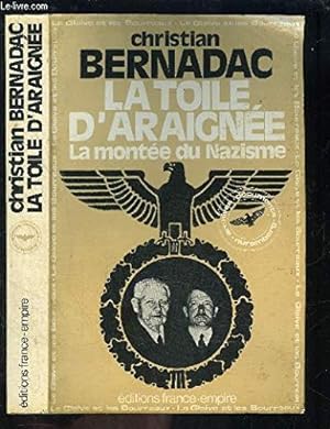 Seller image for La Toile D'araigne.La Monte Du Nazisme. for sale by Ammareal