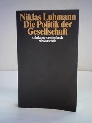 Immagine del venditore per Niklas Luhmann - Die Politik der Gesellschaft venduto da Celler Versandantiquariat