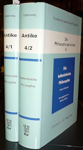 Die Philosophie der Antike, Band 4: Die Hellenistische Philsophie. 2 Bände.