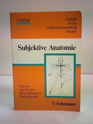 Immagine del venditore per Subjektive Anatomie. Theorie und Praxis krperbezogener Psychotherapie venduto da Celler Versandantiquariat
