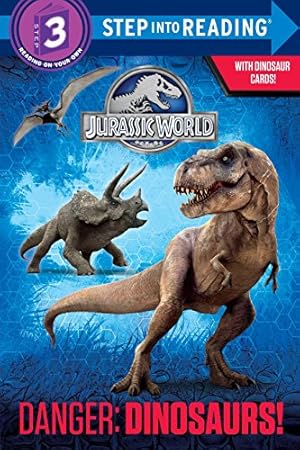 Imagen del vendedor de Danger: Dinosaurs! (Jurassic World) (Step into Reading) a la venta por Reliant Bookstore