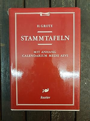 Stammtafeln - mit Anhang Calendarium Medii Aevi