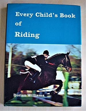 Seller image for Every child's book of riding / edited by Jennifer and Dorian Williams for sale by RightWayUp Books