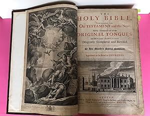 THE HOLY BIBLE, CONTAINING THE OLD TESTAMENT AND THE NEW: NEWLY TRANSLATED OUT OF THE ORIGINAL TO...