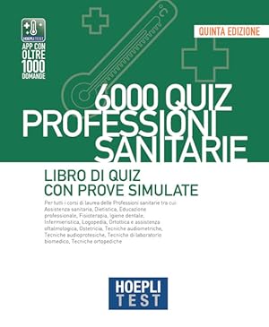 Immagine del venditore per HOEPLI TEST. 6000 QUIZ. PROFESSIONI SANITARIE. LIBRO DI QUIZ CON PROVE SIMULATE venduto da Librightbooks