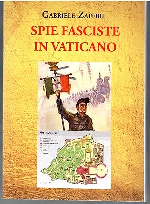 Image du vendeur pour Spie Fasciste in Vaticano mis en vente par Il Salvalibro s.n.c. di Moscati Giovanni