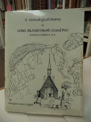 Seller image for A Genealogical History of Long Island (North Grand Pr), Kings County, N.S. for sale by The Odd Book  (ABAC, ILAB)