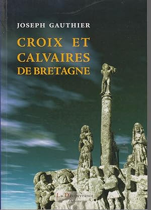 Imagen del vendedor de CROIX ET CALVAIRES DE BRETAGNE a la venta por CANO