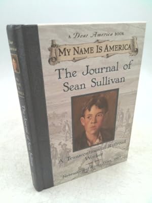 Bild des Verkufers fr The Journal of Sean Sullivan: A Transcontinental Railroad Worker zum Verkauf von ThriftBooksVintage