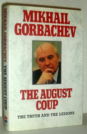 The August Coup - The Truth and the Lessons