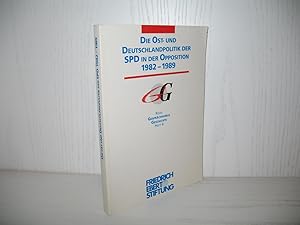 Die Ost- und Deutschlandpolitik der SPD in der Opposition 1982 - 1989. Papiere eines Kongresses d...