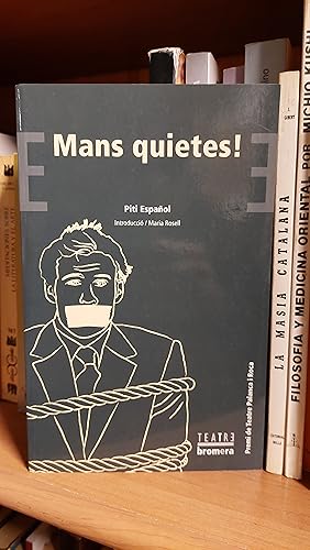 Seller image for Mans quietes! Teatre for sale by Martina llibreter