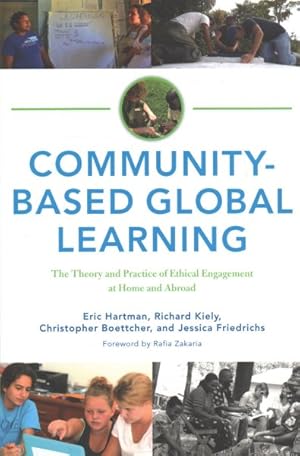 Seller image for Community-based Global Learning : The Theory and Practice of Ethical Engagement at Home and Abroad for sale by GreatBookPrices