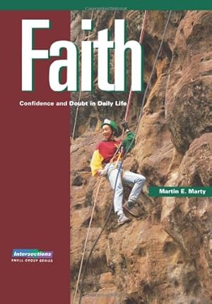 Imagen del vendedor de Intersections: Faith: Confidence and Doubt in Daily Life (Intersections (Augsburg)) a la venta por Reliant Bookstore