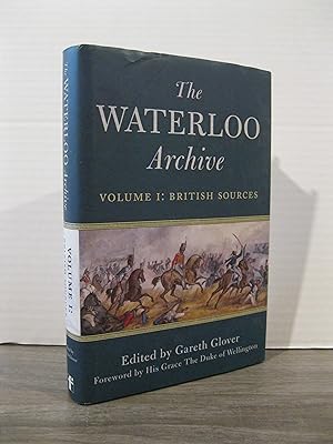THE WATERLOO ARCHIVE VOLUME 1: BRITISH SOURCES
