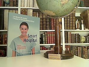 Smart Hospital. Digitale und empathische Zukunftsmedizin. Jochen A. Werner, Michael Forsting, Tho...