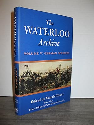 THE WATERLOO ARCHIVE VOLUME 5: GERMAN SOURCES