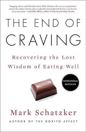 Bild des Verkufers fr The End of Craving : Recovering the Lost Wisdom of Eating Well zum Verkauf von AHA-BUCH GmbH