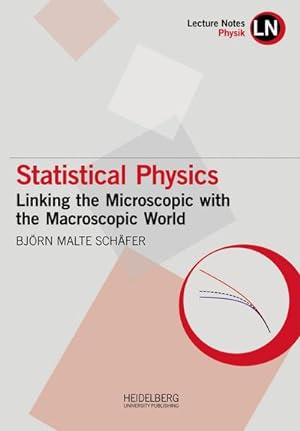 Seller image for Statistical Physics : Linking the Microscopic with the Macroscopic World for sale by AHA-BUCH GmbH