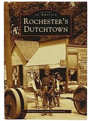 Seller image for Rochester's Dutchtown (Images of America) (New York) for sale by Yesterday's Muse, ABAA, ILAB, IOBA