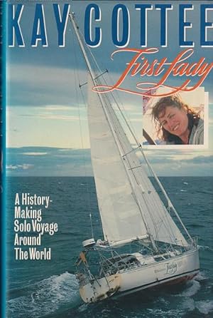 Immagine del venditore per FIRST LADY - A History-Making Solo Voyage Around The World venduto da Jean-Louis Boglio Maritime Books