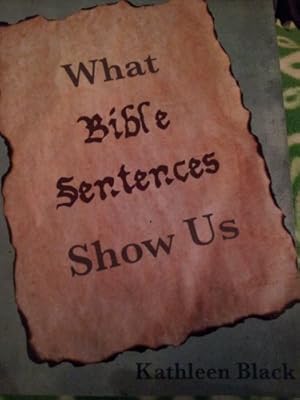 Immagine del venditore per What Bible Sentences Show Us venduto da Reliant Bookstore