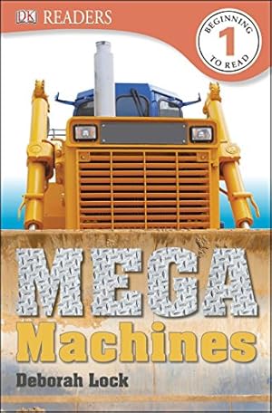 Image du vendeur pour DK Readers L1: Mega Machines (DK Readers Level 1) mis en vente par Reliant Bookstore