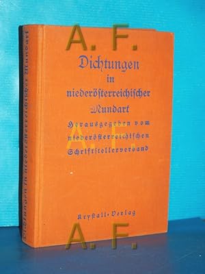 Seller image for Dichtungen in niedersterreichischer Mundart : Mit einem Anhang aus dem Burgenland, Sdmhren und dem Bhmerwald , Im Auftr. d. Niedersterr. Schriftstellerverbandes u. mit Untersttzg d. Bundesministeriums f. Unterricht. for sale by Antiquarische Fundgrube e.U.