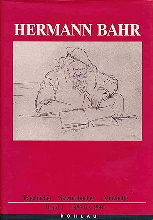 Imagen del vendedor de Hermann Bahr. Tagebcher - Skizzenbcher - Notizhefte. Bd.1, 1885-1890: Bd. 1: 1885-1890. a la venta por Antiquariat Bernhardt