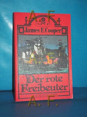 Seller image for Der rote Freibeuter James F. Cooper. [Bearb. von Hans R. Hecke] / Ueberreuters Bcherschatz , 2, berreuter-Taschenbcher , 704 for sale by Antiquarische Fundgrube e.U.