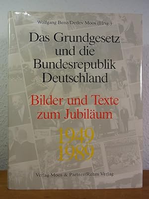 Bild des Verkufers fr Das Grundgesetz und die Bundesrepublik Deutschland 1949 - 1989. Bilder und Texte zum Jubilum zum Verkauf von Antiquariat Weber