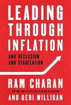 Imagen del vendedor de Leading Through Inflation : And Recession and Stagflation a la venta por GreatBookPrices