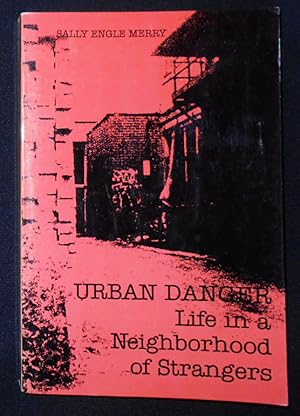 Seller image for Urban Danger; Life in a Neighborhood of Strangers for sale by Classic Books and Ephemera, IOBA