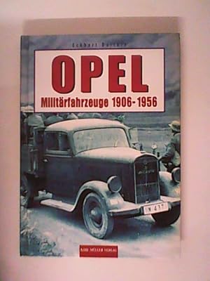 Bild des Verkufers fr Opel Militrfahrzeuge 1906-1956 zum Verkauf von ANTIQUARIAT FRDEBUCH Inh.Michael Simon