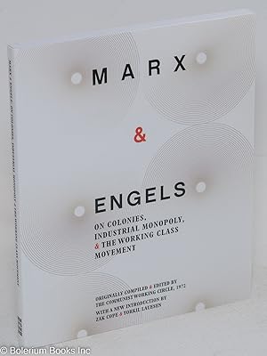 Imagen del vendedor de Marx & Engels on Colonies, Industrial Monopoly, & The Working Class Movement a la venta por Bolerium Books Inc.