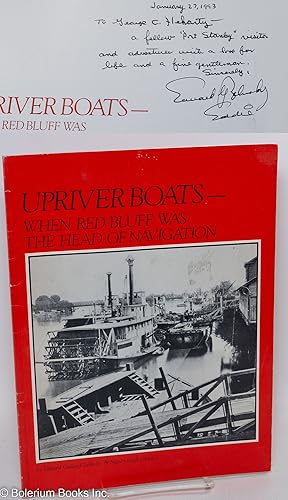 Upriver Boats - When Red Bluff Was the Head of Navigation