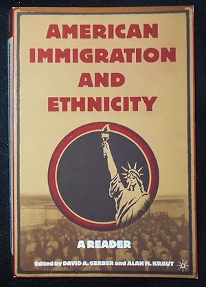 Imagen del vendedor de American Immigration and Ethnicity: A Reader a la venta por Classic Books and Ephemera, IOBA