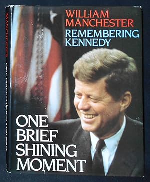 Seller image for One Brief Shining Moment: Remembering Kennedy for sale by Classic Books and Ephemera, IOBA