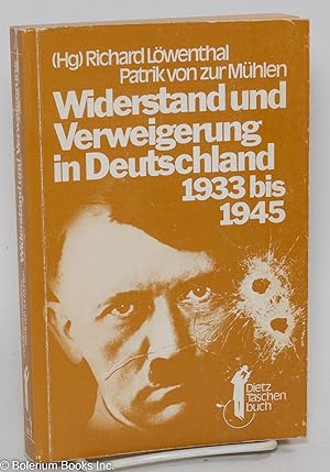 Seller image for Widerstand und Verweigerung in Deutschland 1935 bis 1945 for sale by Bolerium Books Inc.