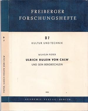 Ulrich Rülein von Calw und sein Bergbüchlein. Mit Urtext-Faksimile von etwa 1500 und Faksimile de...