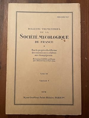 Immagine del venditore per Bulletin trimestriel de la soci�t� mycologique de France Tome 94 Fascicule 4 venduto da Librairie des Possibles