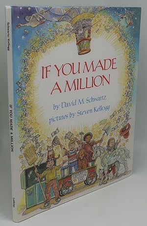 Bild des Verkufers fr IF YOU MADE A MILLION [Signed by Illustrator Steven Kellogg w/drawing] zum Verkauf von Booklegger's Fine Books ABAA