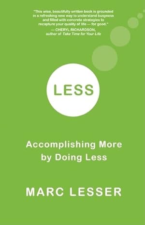 Seller image for Less: Accomplishing More by Doing Less for sale by Reliant Bookstore