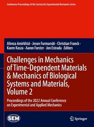 Immagine del venditore per Challenges in Mechanics of Time-Dependent Materials & Mechanics of Biological Systems and Materials, Volume 2 : Proceedings of the 2022 Annual Conference on Experimental and Applied Mechanics venduto da AHA-BUCH GmbH