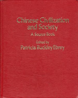 Chinese Civilization and Society. A Source Book.